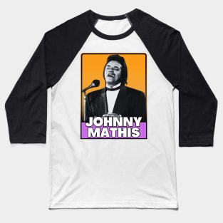 Johnny mathis (retro) Baseball T-Shirt